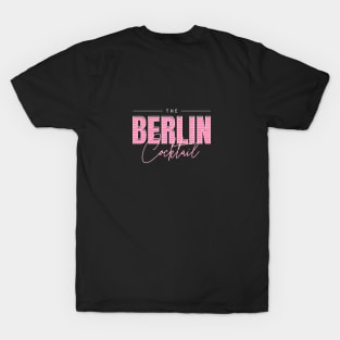 The Berlin Cocktail || "Back" T-Shirt